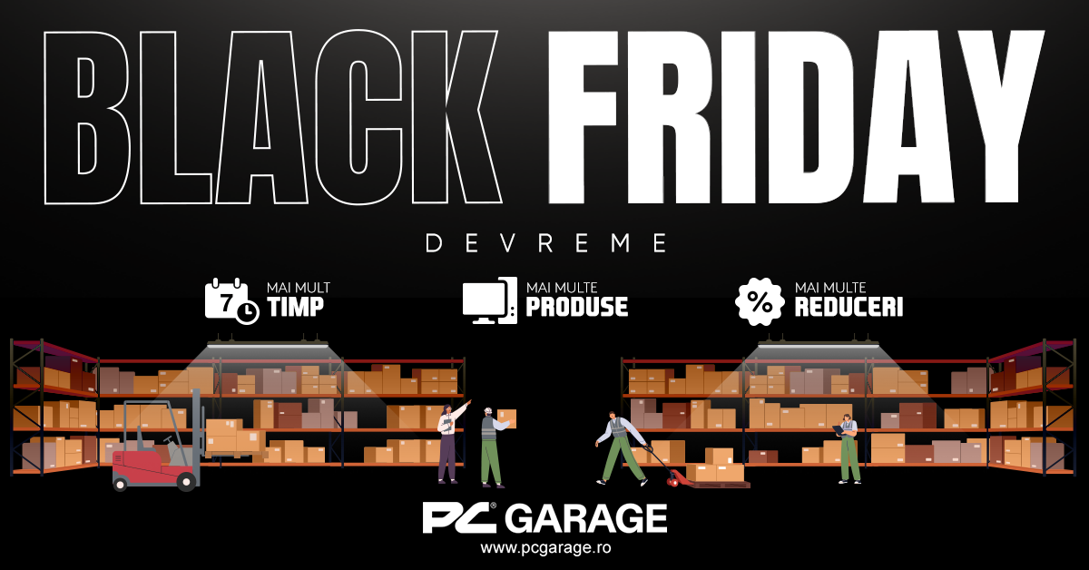 PC Garage anunță Black Friday Devreme și prezintă primele produse cu reduceri